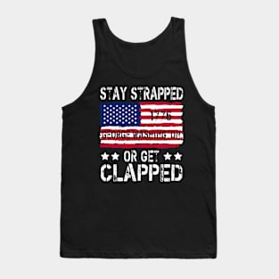 funny stay strapped or get clapped George Washington Tank Top